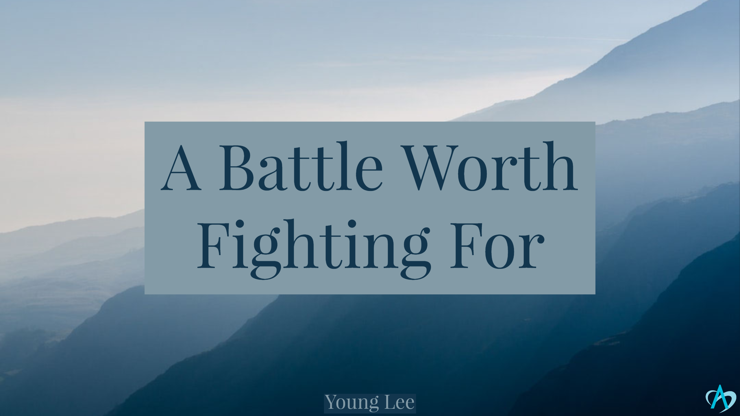 A Battle Worth Fighting For