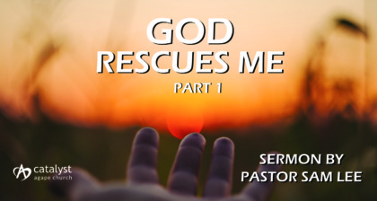 God Rescues Me – Part 1