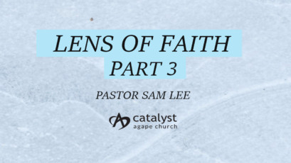 Lens of Faith – Part 3