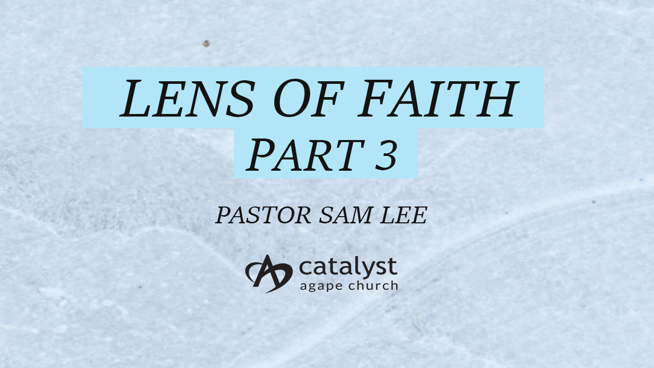 Lens of Faith - Part 3