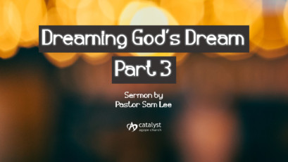 Dreaming God’s Dream – Part 3