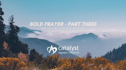 Bold Prayer – Part Three