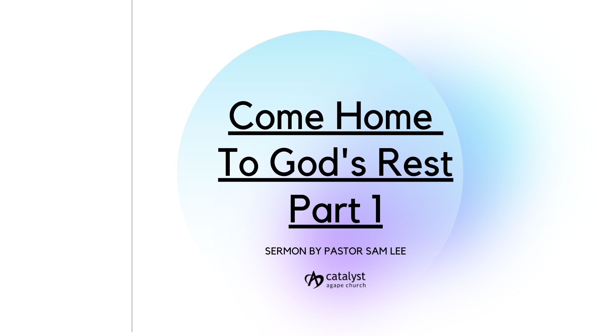 Come Home To God's Rest - Part 1