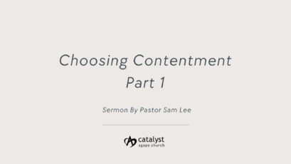 Choosing Contentment – Part 1