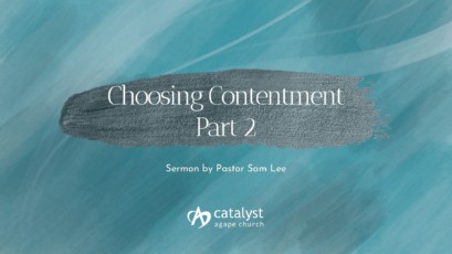 Choosing Contentment – Part 2