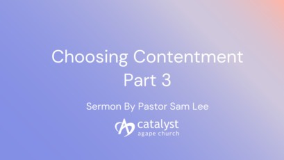 Choosing Contentment – Part 3