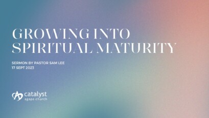 Growing into Spiritual Maturity