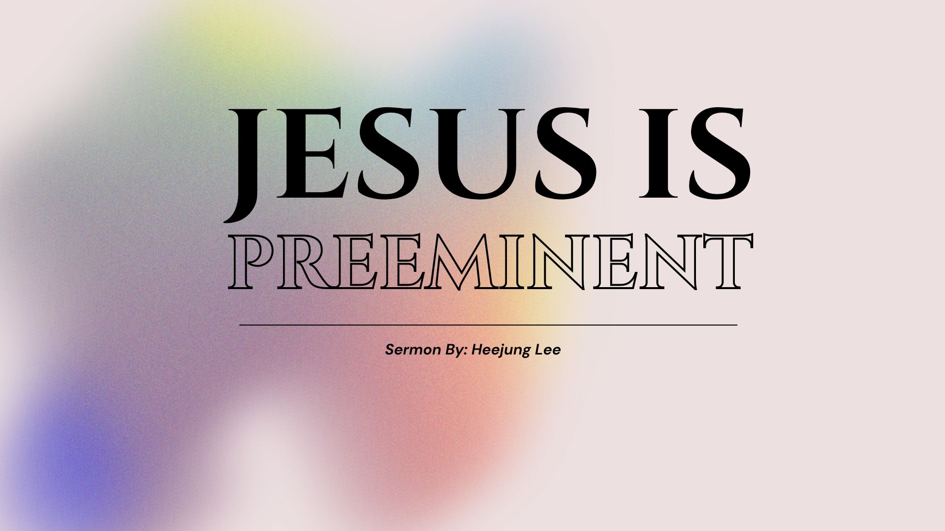 Jesus is Preeminent