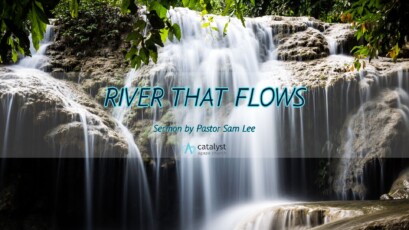 River That Flows by Pastor Sam Lee