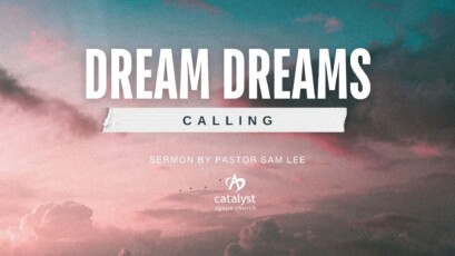 Dream Dreams: Calling