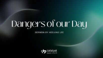 Dangers of our Day